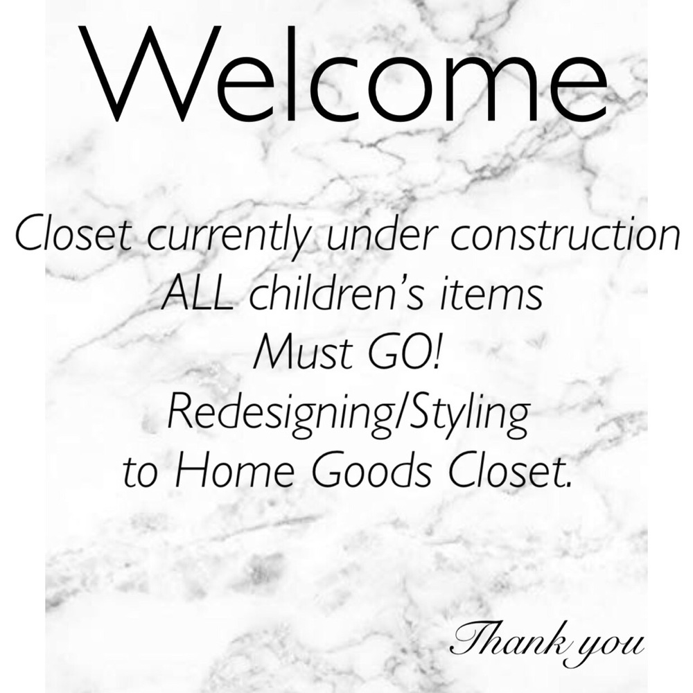 Changing closet OVER to HOME GOODS & Women’s